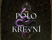 6 důvodů, proč si přečíst Polokrevné 