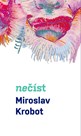Nečíst – literární prvotina Miroslava Krobota, kterou si musíte přečíst!