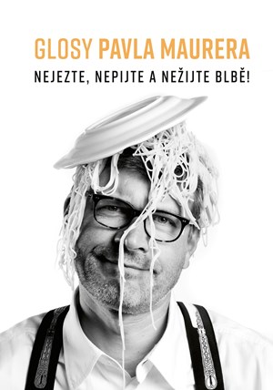 Jak si užít jídlo naplno? Poradí kniha Pavla Maurera