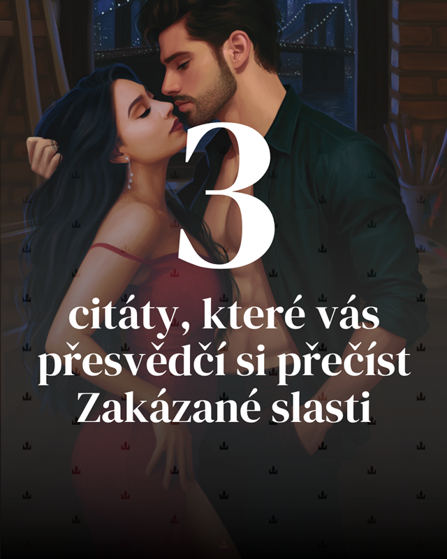 3 citáty, které vás přesvědčí přečíst si Zakázané slasti