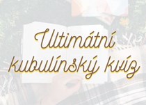 Ultimátní kubulínský kvíz