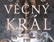 Věčný král – příběh plný jizev a naděje 