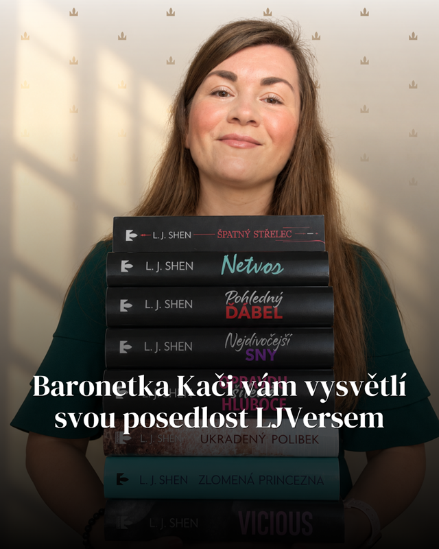 Baronetka Kačí vám vysvětlí svou posedlost LJVersem