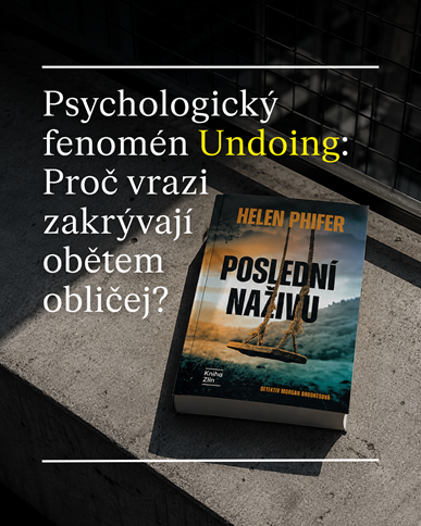 Gesto viny, nebo pokus o odčinění? Co v kriminální psychologii znamená fenomén „Undoing“