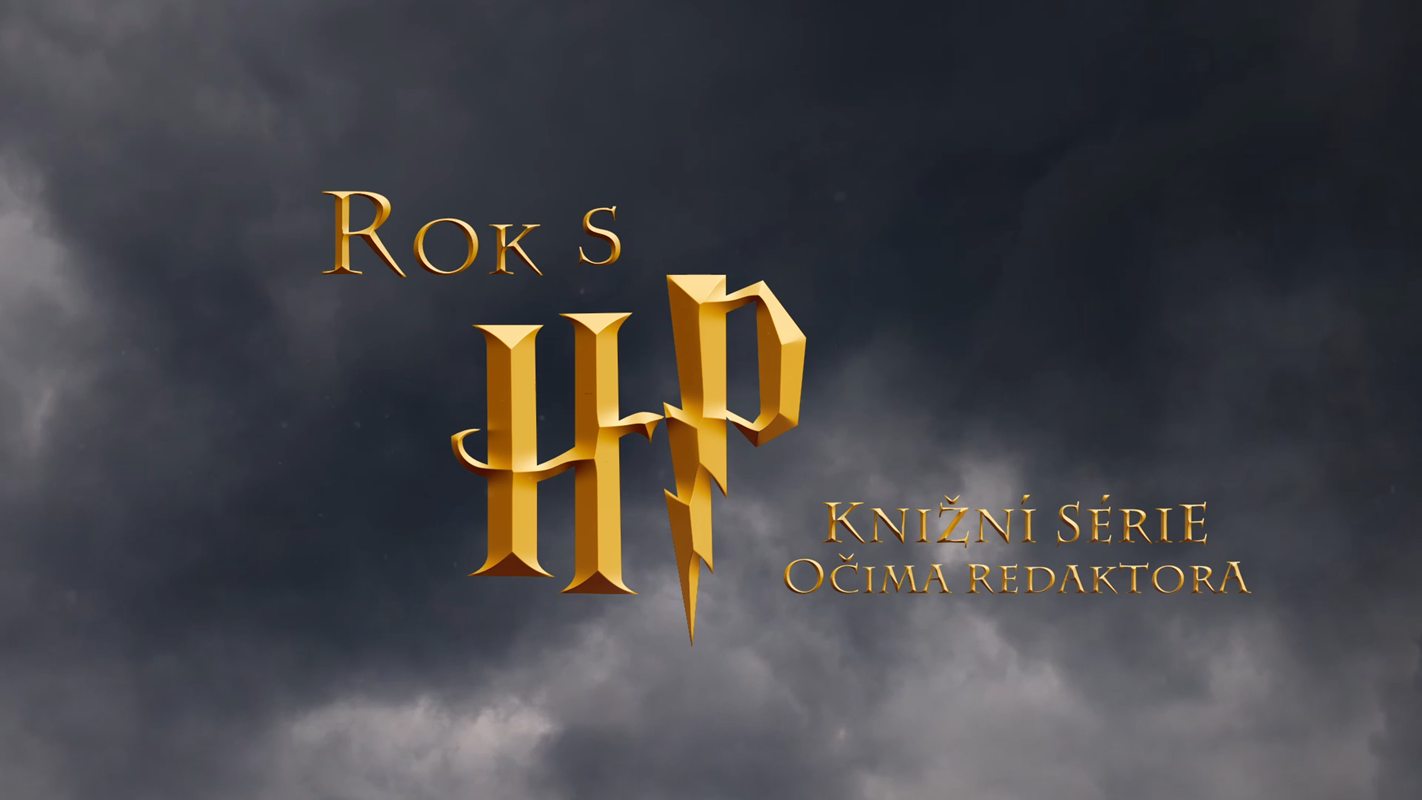 Rok s Harrym Potterem #6 Knižní série očima redaktora