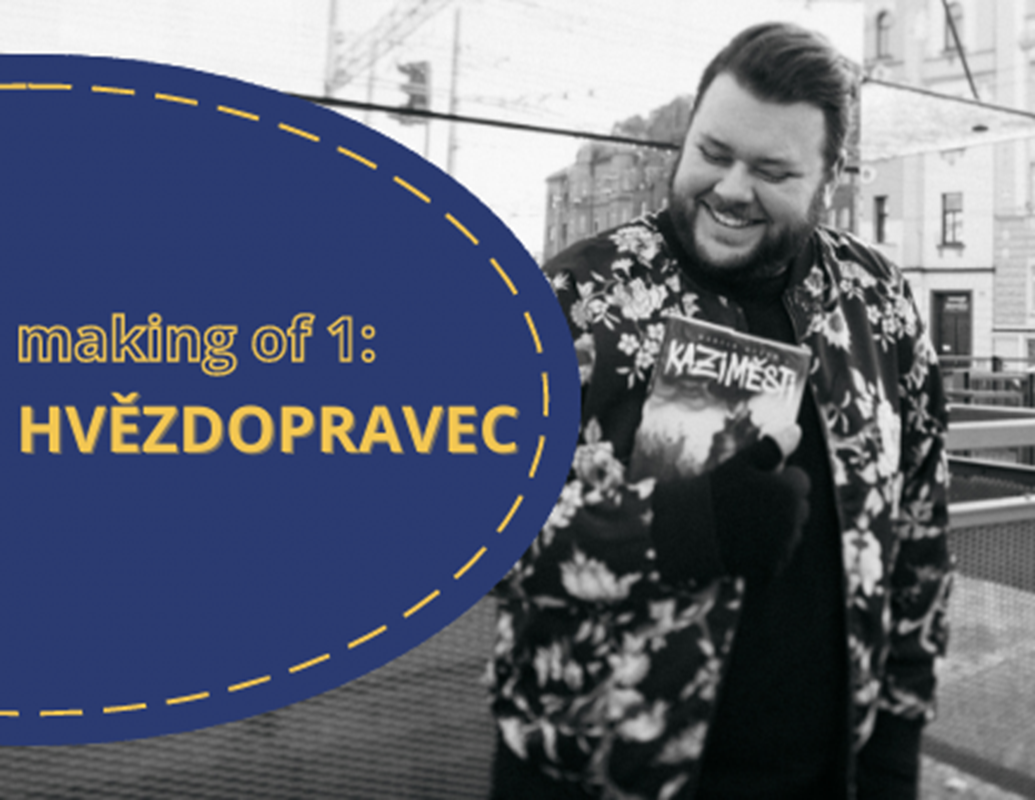 MAKING OF 1: HVĚZDOPRAVEC
