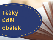 Těžký úděl obálek