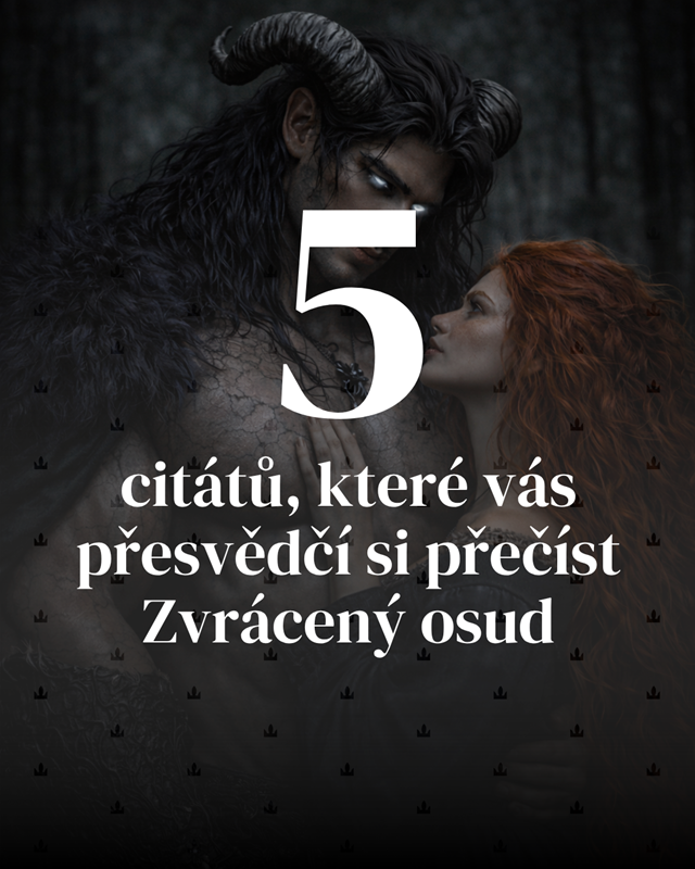 5 citátů, které vás přesvědčí si přečíst Zvrácený osud