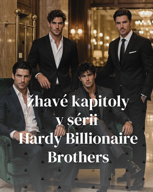 Žhavé kapitoly v sérii Hardy Billionaire Brothers