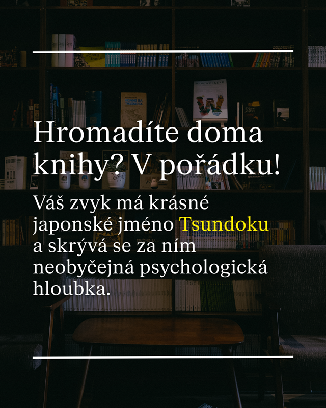 Kouzlo nepřečtených knih: Proč je hromadění literatury (Tsundoku) symbolem zvědavosti, a ne viny