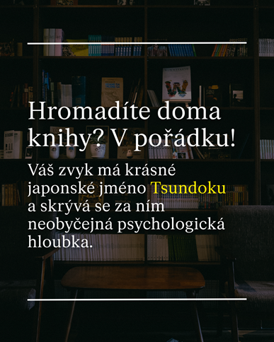 Kouzlo nepřečtených knih: Proč je hromadění literatury (Tsundoku) symbolem zvědavosti, a ne viny