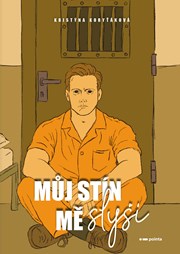 Můj stín mě slyší