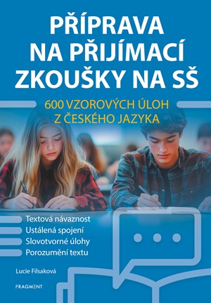Příprava na přijímací zkoušky na SŠ – 600 vzorových úloh z českého jazyka