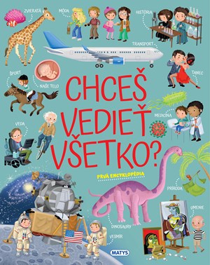 Chceš vedieť všetko? Prvá encyklopédia (slovensky)
