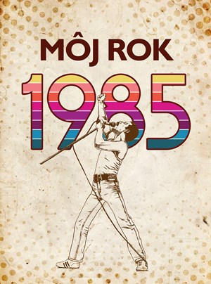 Môj rok 1985