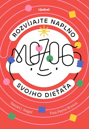 Rozvíjajte naplno mozog svojho dieťaťa (slovensky)