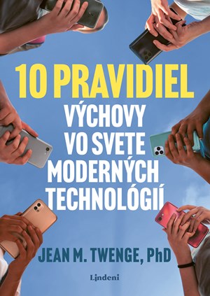 10 pravidiel výchovy vo svete moderných technológií (slovensky)