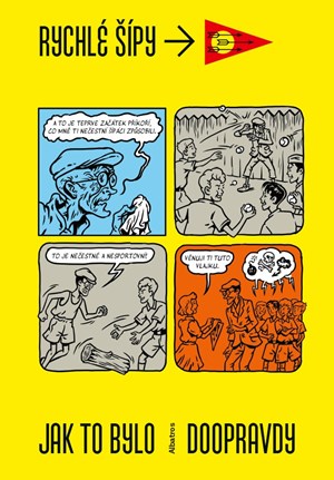 Rychlé šípy - Jak to bylo doopravdy