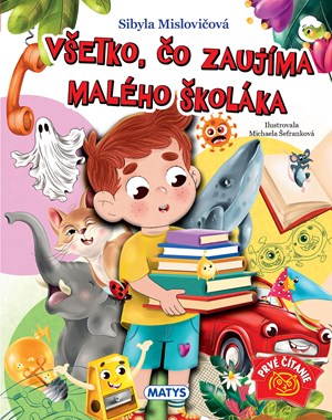 Všetko, čo zaujíma malého školáka (slovensky)