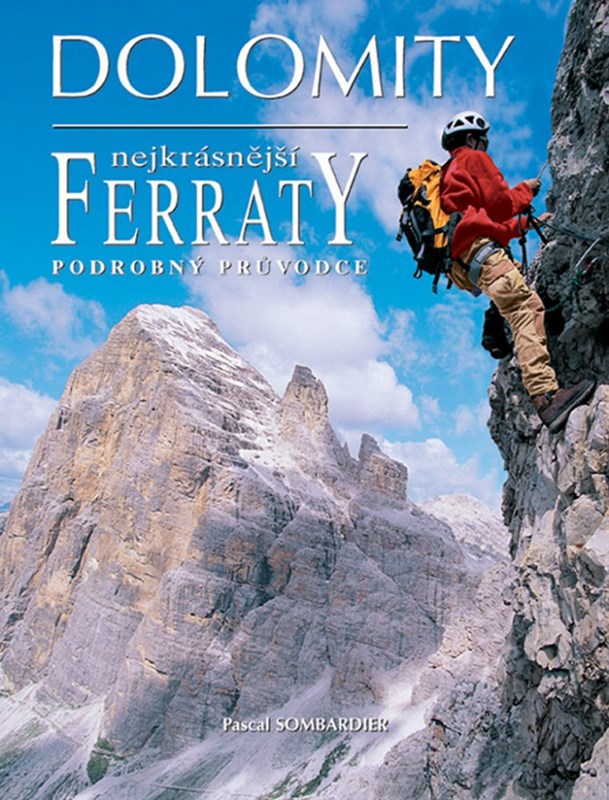 DOLOMITY NEJKRÁSNĚJŠÍ FERRATY