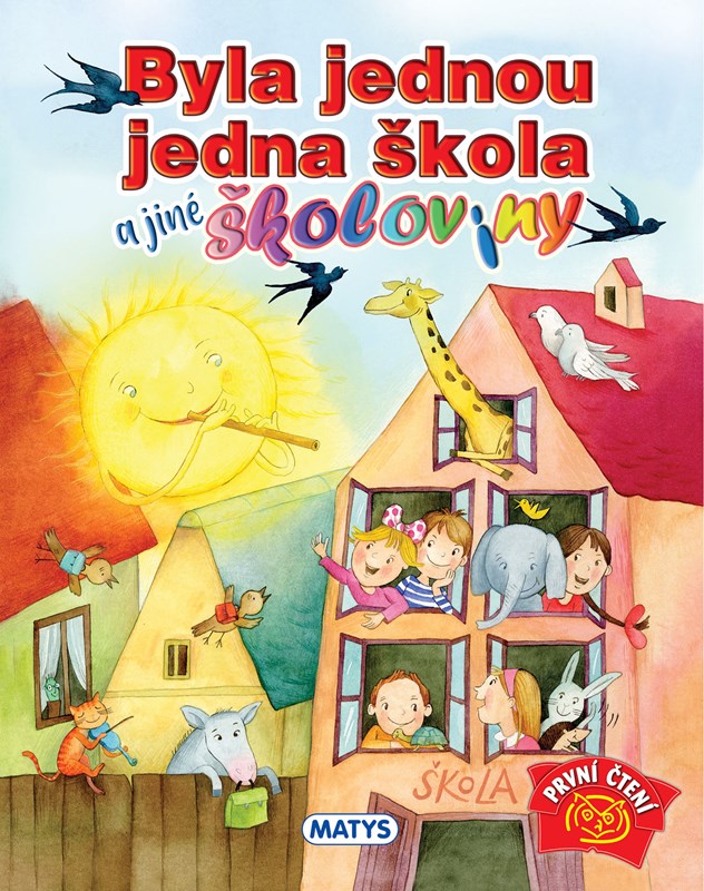 BYLA JEDNOU JEDNA ŠKOLA A JINÉ ŠKOLOVINY