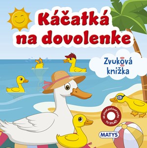 Káčatká na dovolenke (slovensky)