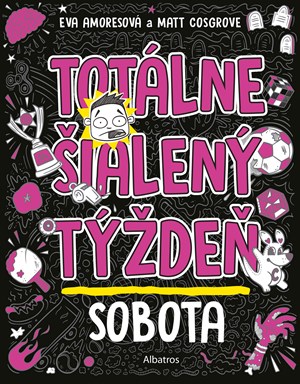 Totálne šialený týždeň - Sobota (slovensky)