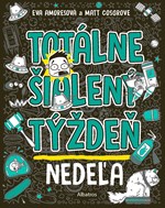 Totálne šialený týždeň - Nedeľa