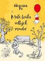 Medvídek Pú  - Malá kniha velkých mouder