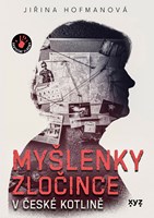 Myšlenky zločince v české kotlině							
