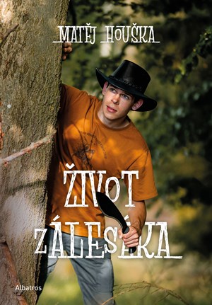 Život zálesáka