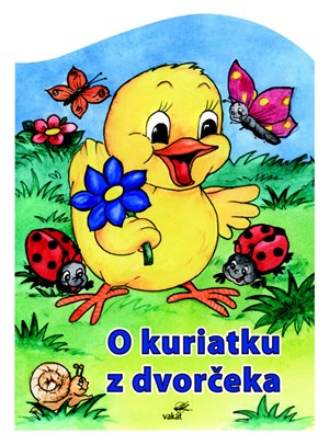 O kuriatku z dvorčeka (slovensky)