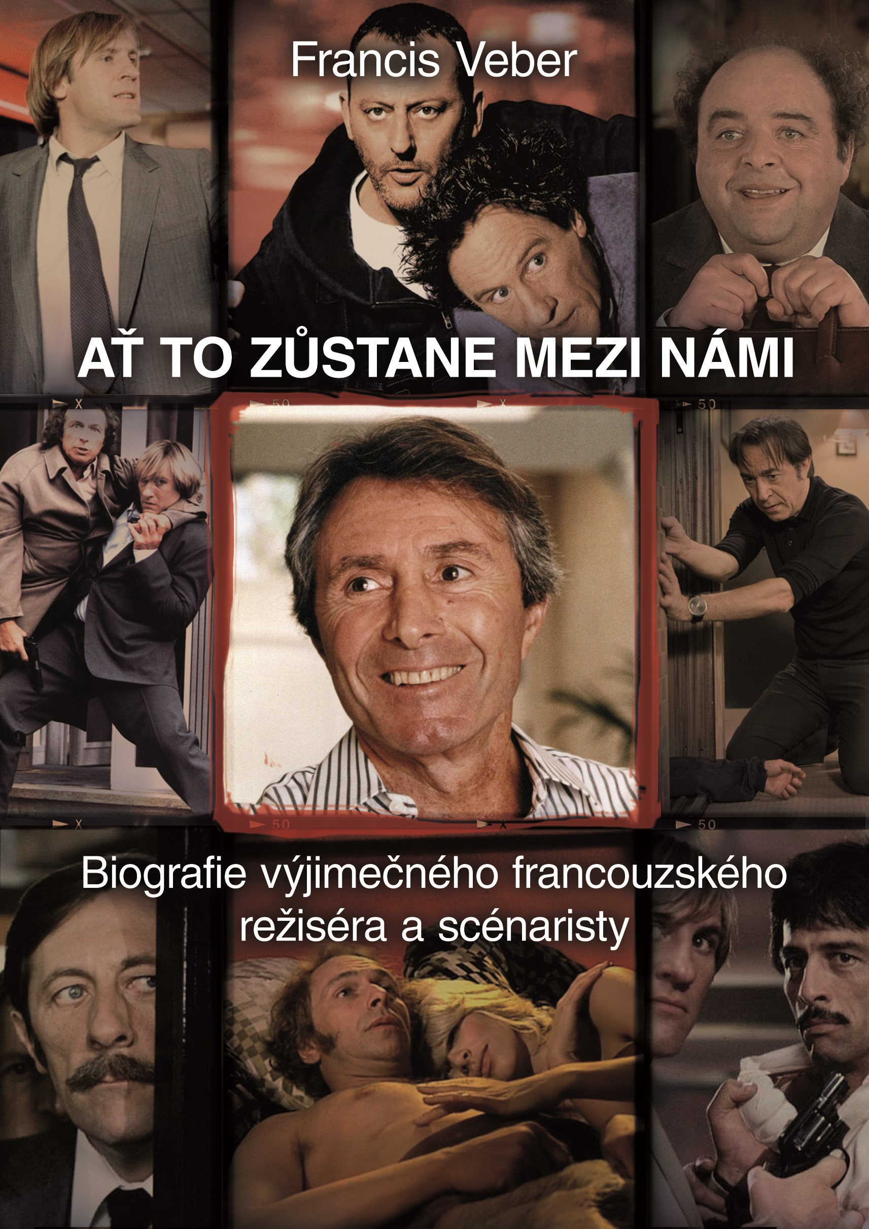 AŤ TO ZŮSTANE MEZI NÁMI - ŽIVOT.VÝJIMEČNÉHO FRANC.REŽISÉRA