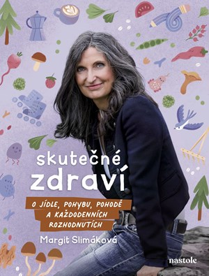 Margit Slimáková: Skutečné zdraví