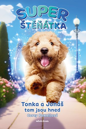 Superštěňátka: Tonka a Jonáš jsou tu hned