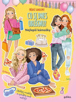 Co si dnes obléknu? Nejlepší kámošky