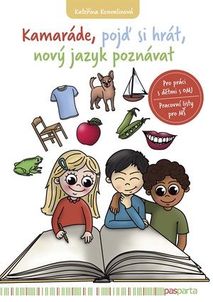 Kamaráde, pojď si hrát, nový jazyk poznávat