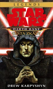 Star Wars - Darth Bane 1. Cesta zkázy