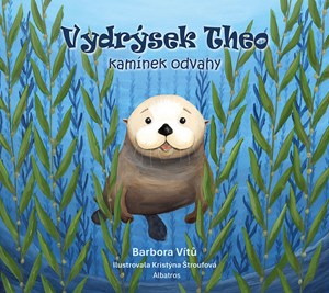 Vydrýsek Theo: Kamínek odvahy