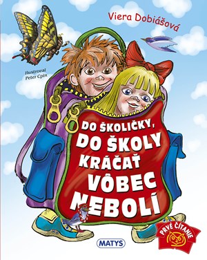 Do školičky, do školy kráčať vôbec nebolí (slovensky)