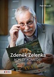 Zdeněk Zelenka: Ach ty komedie