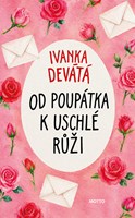 Od poupátka k uschlé růži
