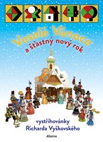 Veselé Vánoce a šťastný nový rok - Vystřihovánky Richarda Vyškovského