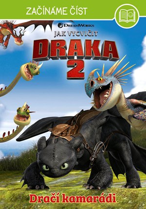 Jak vycvičit draka 2 - Začínáme číst: Dračí kamarádi