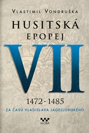 Husitská epopej VII - Za časů Vladislava Jagellonského