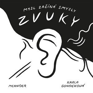 Mysl začíná smysly: Zvuky