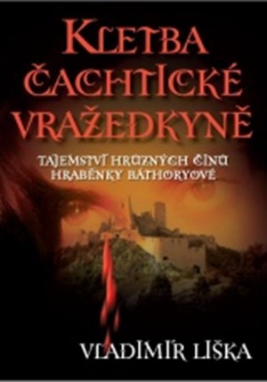 Kletba čachtické vražedkyně- dotisk