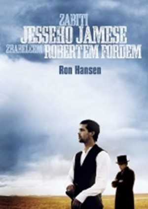 Zabití Jesseho Jamese zbabělcem Robertem
