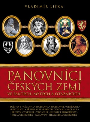 Panovníci českých zemí ve faktech, mýtech