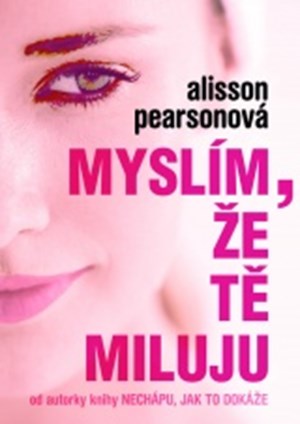 Myslím, že tě miluju